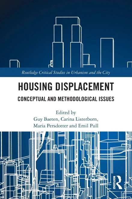 Housing Displacement (Routledge Critical Studies in Urbanism and the City)