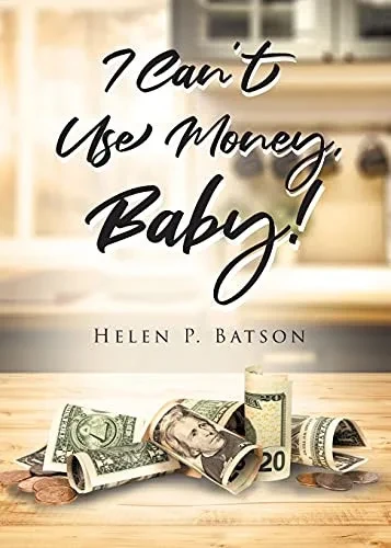 I Can'T Use Money, Baby!
