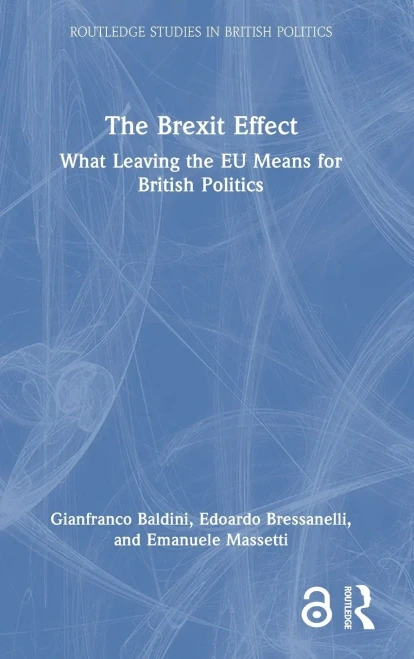 The Brexit Effect (Routledge Studies in British Politics)