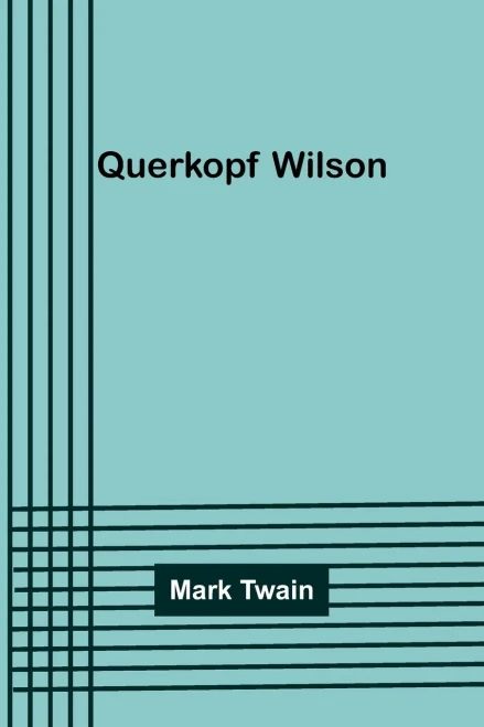 Querkopf Wilson (German Edition)