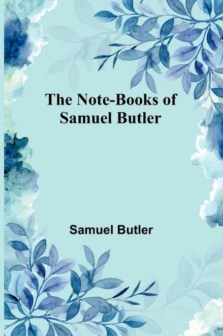 The Note-Books of Samuel Butler