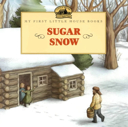 Sugar Snow (Little House Picture Book)