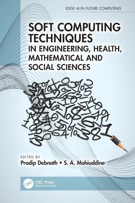 Soft Computing Techniques in Engineering, Health, Mathematical and Social Sciences (Edge AI in Future Computing)