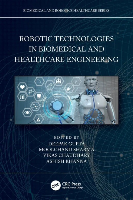 Robotic Technologies in Biomedical and Healthcare Engineering (Biomedical and Robotics Healthcare)