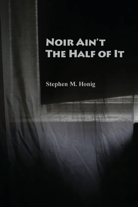 Noir Ain'T The Half Of It