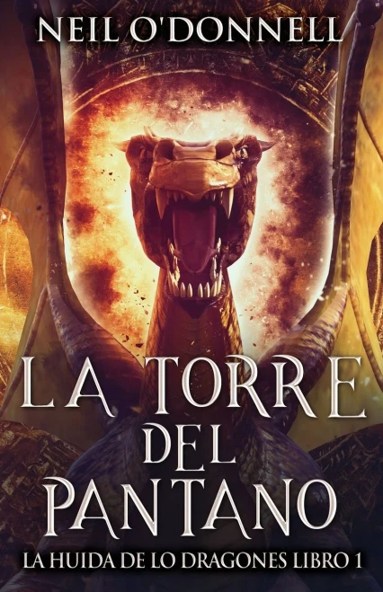 La Torre del Pantano (La Huida de Lo Dragones) (Spanish Edition)
