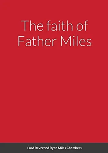 The Faith Of Father Miles