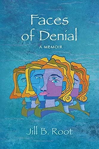 Faces Of Denial: A Memoir