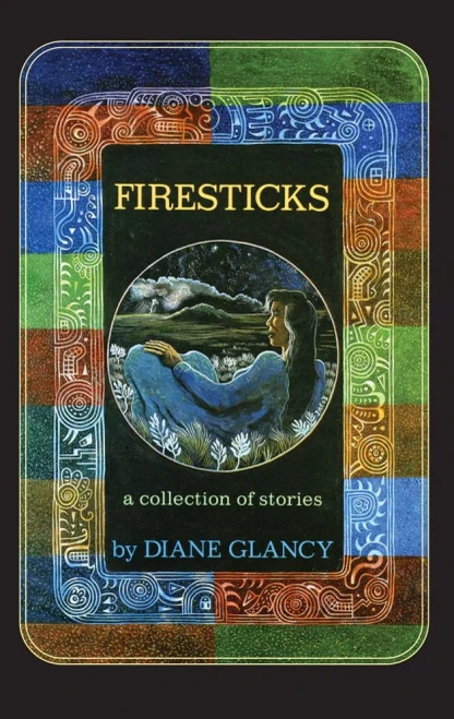 Firesticks: A Collection of Stories (Volume 5) (American Indian Literature and Critical Studies Series)