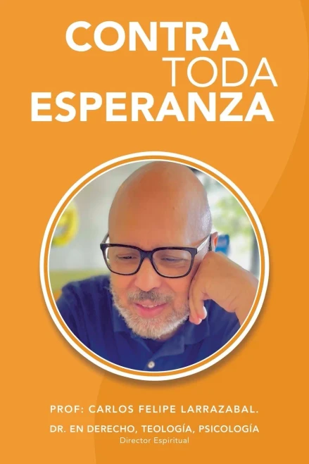 CONTRA TODA ESPERANZA (Spanish Edition)