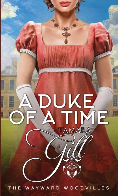 A Duke of a Time (The Wayward Woodvilles)