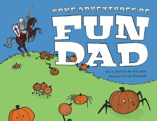 Some Adventures of Fun Dad