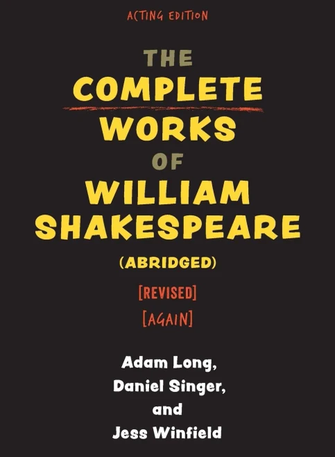 The Complete Works of William Shakespeare (abridged) [revised] [again] (Applause Books)