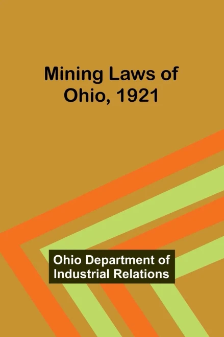 Mining Laws Of Ohio, 1921