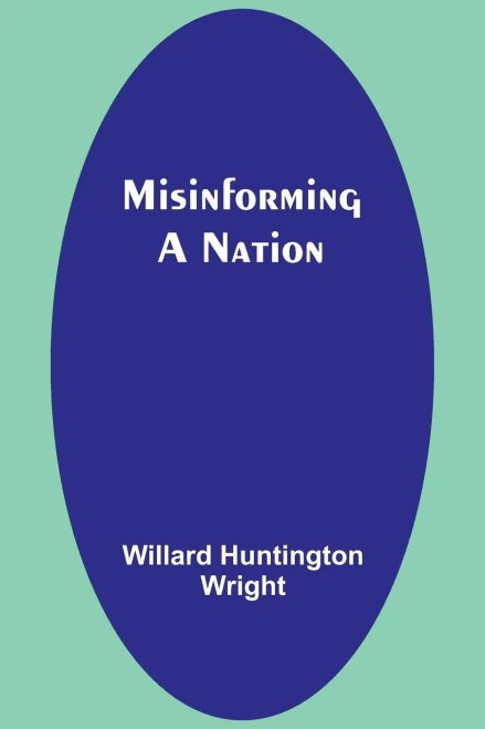 Misinforming A Nation