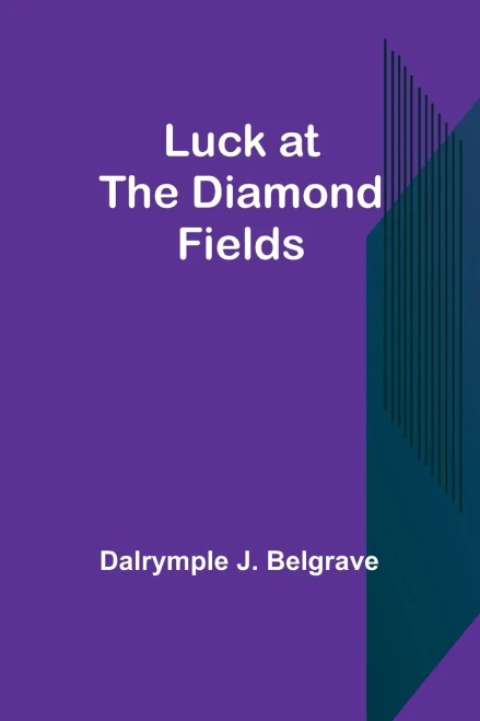 Luck At The Diamond Fields