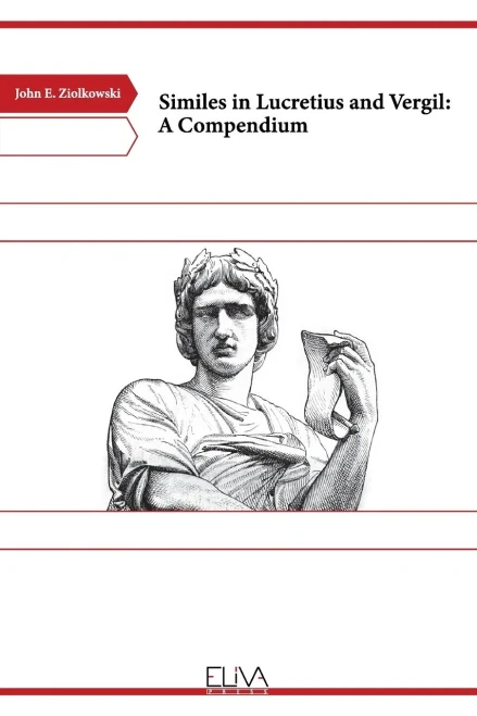 Similes In Lucretius And Vergil: A Compendium