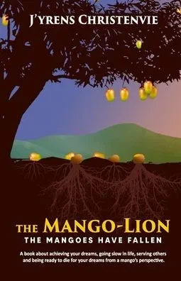 The Mango-Lion: The Mangoes Have Fallen
