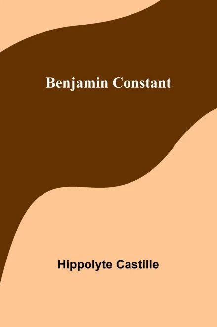 Benjamin Constant (French Edition)