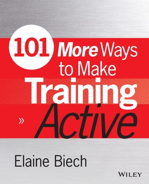 101 More Ways To Make Training Active (Active Training Series)