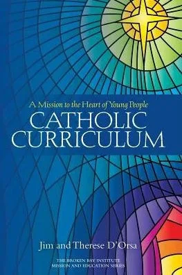 Catholic Curriculum: A Mission To The Heart Of Young People (Mission And Education)