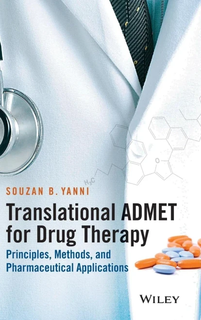 Translational Admet For Drug Therapy: Principles, Methods, And Pharmaceutical Applications