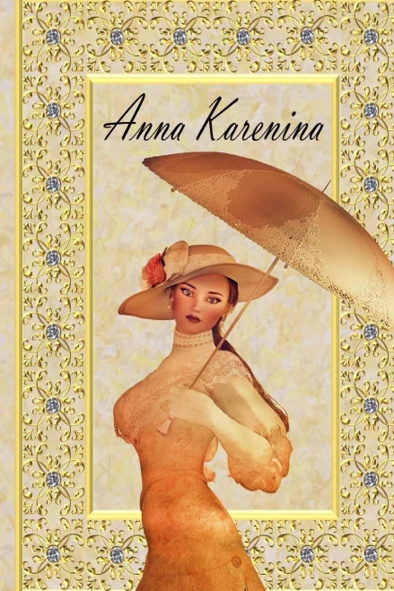 Anna Karenina: By Leo Tolstoy, New Edition!