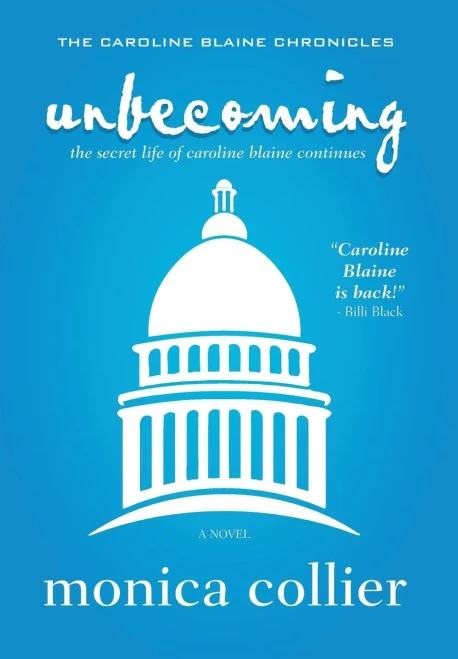 Unbecoming (Caroline Blaine Chronicles)