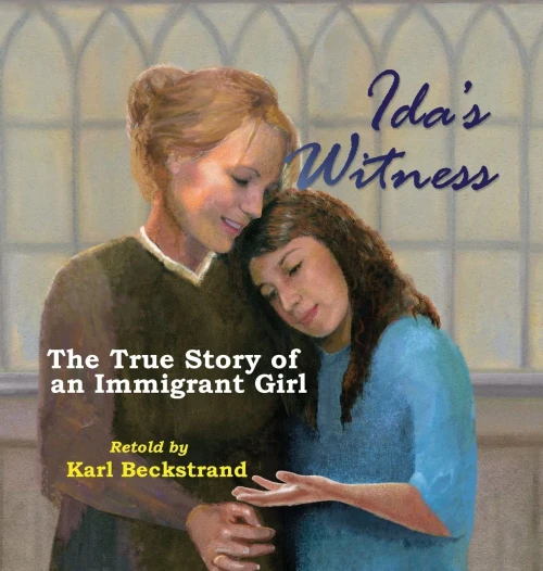 Ida's Witness: The True Story Of An Immigrant Girl (Young American Immigrants, 1)