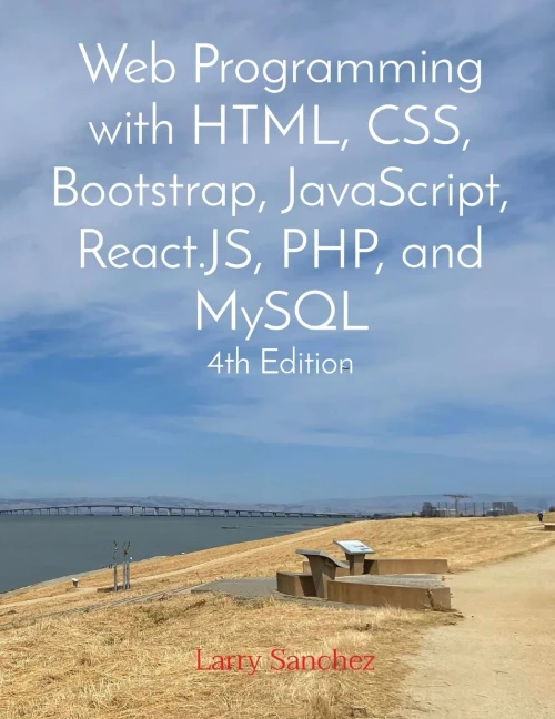 Web Programming With Html, Css, Bootstrap, Javascript, React.Js, Php, And Mysql Fourth Edition