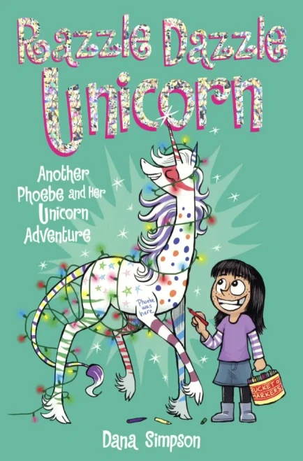 Razzle Dazzle Unicorn (Turtleback School & Library Binding Edition) (Phoebe And Her Unicorn)