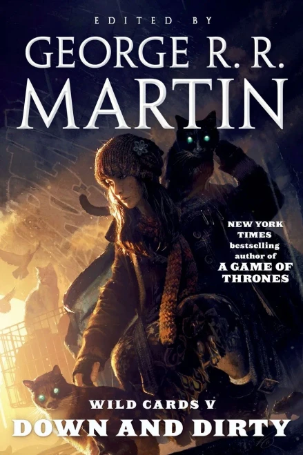 Wild Cards V: Down And Dirty: Book Two Of The Puppetman Quartet (Wild Cards, 5)