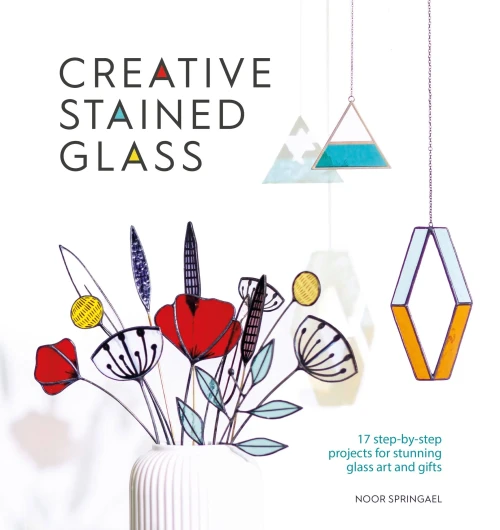 Creative Stained Glass: Make Stunning Glass Art And Gifts With This Instructional Guide