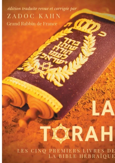 La Torah (Édition Revue Et Corrigée, Précédée D'Une Introduction Et De Conseils De Lecture De Zadoc Kahn): Les Cinq Premiers Livres De La Bible Hébraïque (Texte Intégral) (French Edition)