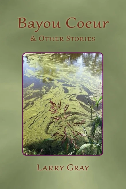 Bayou Coeur And Other Stories