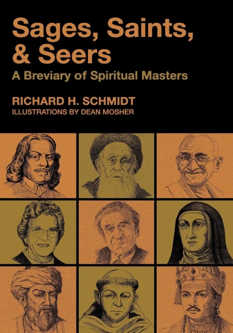 Sages, Saints, & Seers: A Breviary Of Spiritual Masters