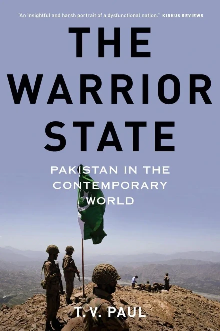 The Warrior State: Pakistan In The Contemporary World
