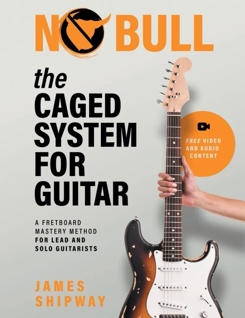 The Caged System For Guitar: A Fretboard Mastery Method For Lead And Solo Guitarists