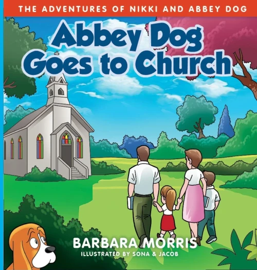 Abbey Dog Goes To Church (The Adventures Of Nikki And Abbey Dog)