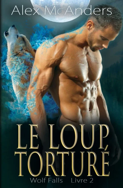 Lobo Atormentado: Un Romance De Hombres Lobo (Wolf Falls) (Spanish Edition)