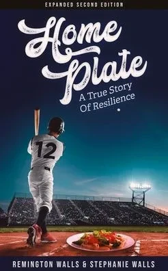 Home Plate: A True Story Of Resilience