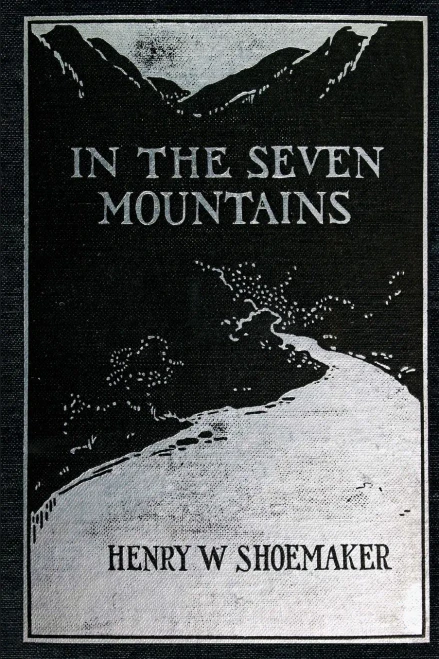 In The Seven Mountains: Legends Collected In Central Pennsylvania