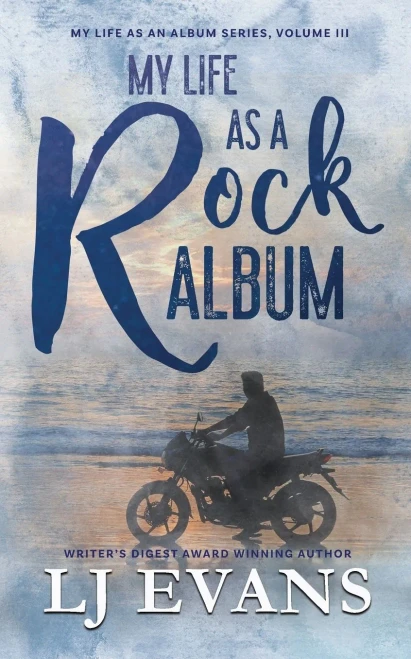 My Life As A Rock Album: A Second-Chance, Antihero Romance (My Life As An Album)