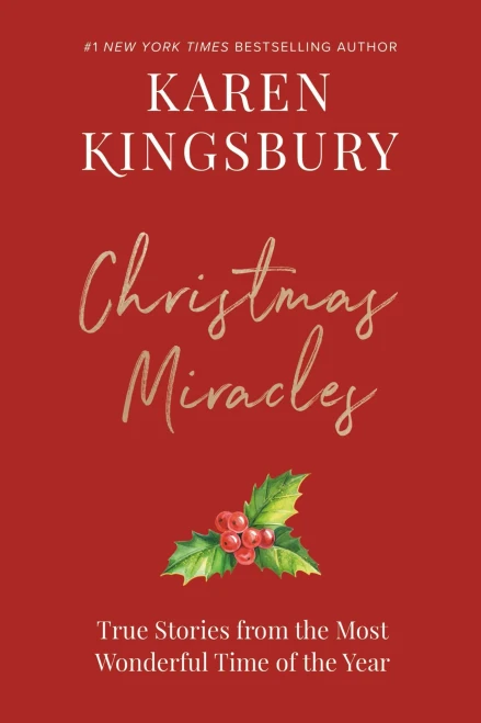 Christmas Miracles: True Stories From The Most Wonderful Time Of The Year