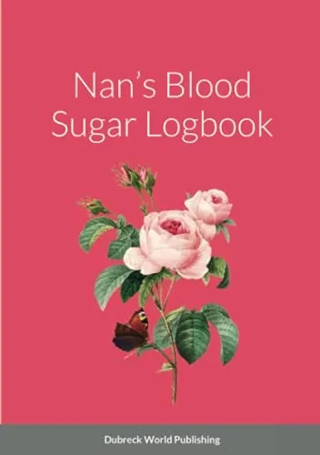 Nan’S Blood Sugar Logbook