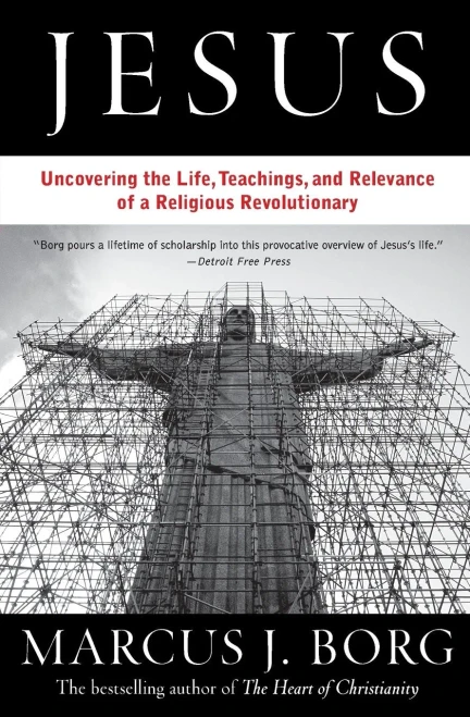 Jesus: The Life, Teachings, And Relevance Of A Religious Revolutionary