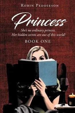 Princess: She's No Ordinary Princess. Her Hidden Secrets Are Out Of This World!