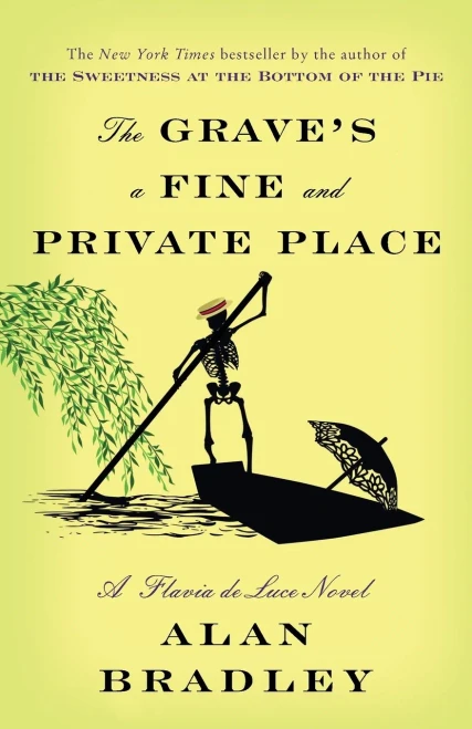 The Grave's A Fine And Private Place: A Flavia De Luce Novel