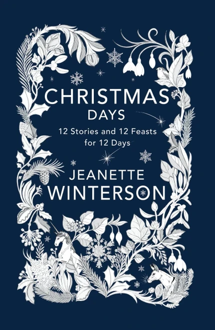 Christmas Days: 12 Stories And 12 Feasts For 12 Days