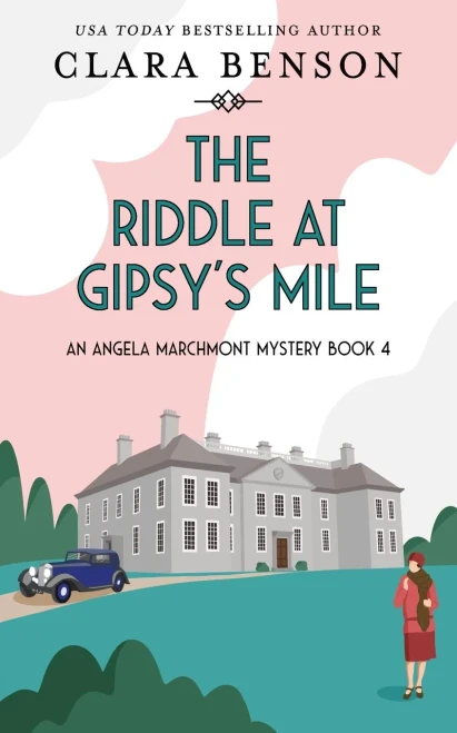 The Riddle At Gipsy's Mile (An Angela Marchmont Mystery)